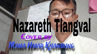 Nazaret Tlangvâl Cover-Mama Hmar Khawbung #gospelmusic #mizoram #gospel #viral 