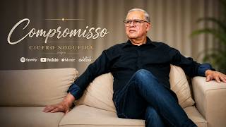 CÍCERO NOGUEIRA - COMPROMISSO 