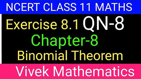 Class11 Maths Chapter-8 Binomial Theorem/Ex-8.1 Solution Of Question Number 8 (@vivekmathematics122)