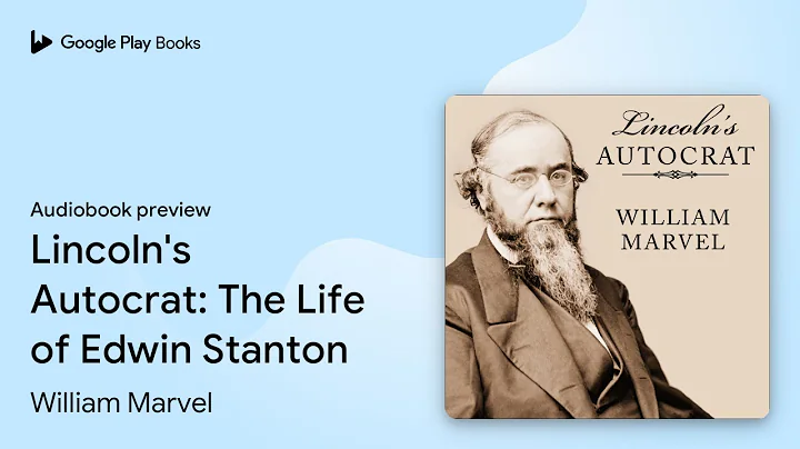 Lincoln's Autocrat: The Life of Edwin Stanton by William Marvel · Audiobook preview