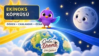 Ekinoks Nedir? 🌍☀️ | Çocuklar İçin Eğlenceli Anlatım + Ekinoks Köprüsü Drama Oyunu screenshot 3