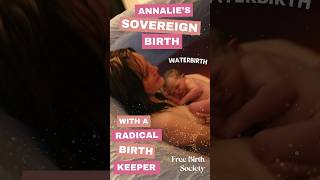 First Time Mom Annalies Sovereign Water Birth With A Radical Birth Keeper in Lodi, California