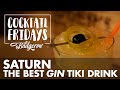 Saturn: The Ultimate Gin Tiki Drink | Cocktail Fridays