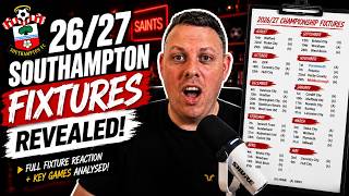 Southampton's 2026/27 Championship Fixtures REVEALED! | Full Fixture Reaction & Analysis