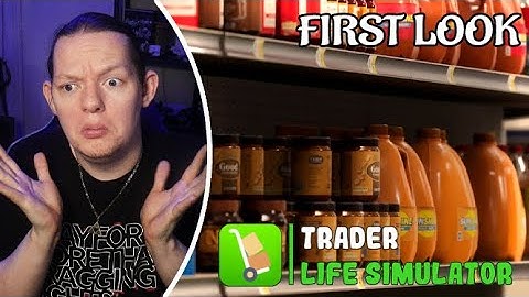 First Look - Trader Life Simulator