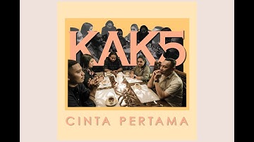 KAK5 - CINTA PERTAMA (Official Music Video)