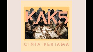 KAK5 - CINTA PERTAMA (Official Music Video)