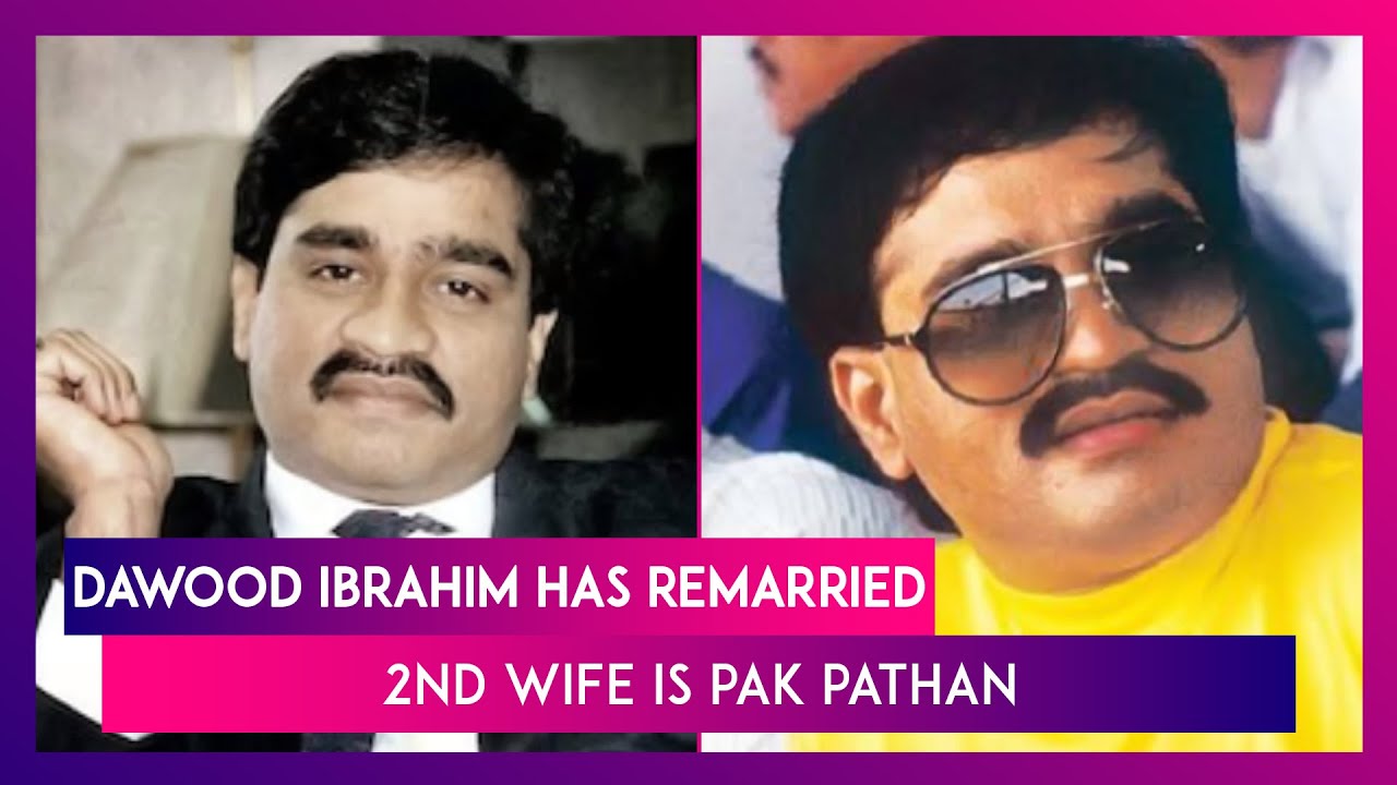 Api Pak Pathan ‘Dawood Ibrahim Has Remarried, 2nd Wife Is Pak Pathan,’ Haseena Parkar ...