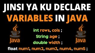 6. Jinsi ya Ku Declare Variables katika Java || Variables in Java {Swahili Tutorials}