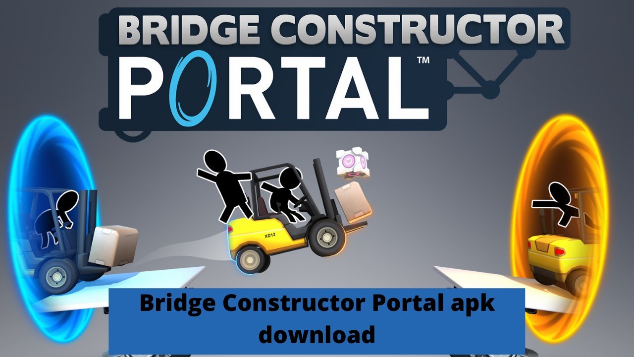 Bridge Constructor Portal apk Download Link 2022 YouTube