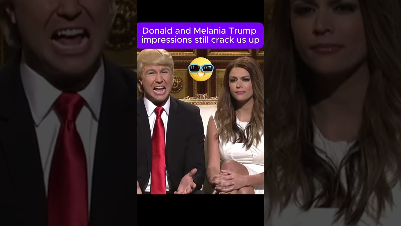 Donald and Melania Trump impressions still crack us up 