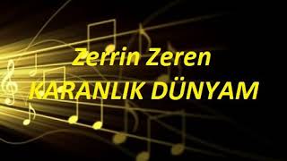 Zerrin Zeren - Karanlık Dünyam