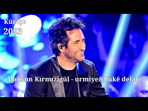 Mahsun Kırmızigül - Urmiye&Bükê delalê 2024