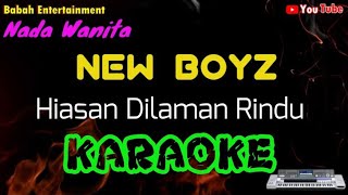 Download Lagu New Boyz - Hiasan Dilaman Rindu Karaoke [ Nada Wanita ] Babah Entertainment MP3