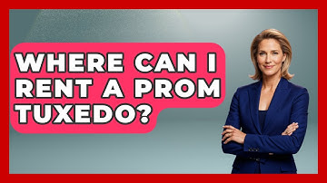 Where Can I Rent A Prom Tuxedo? - The Sharp Dressed Gent