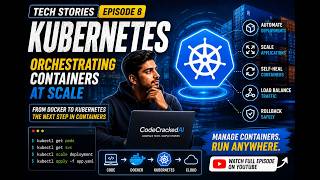 ☸️ KUBERNETES EXPLAINED — ORCHESTRATING CONTAINERS AT SCALE | TECH STORIES #8