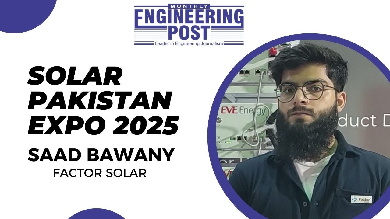 Saad Bawany | Factor Solar | Solar Pakistan Expo 2025 | Engineering Post