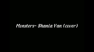Monsters- Shania Yan cover (lyrics)