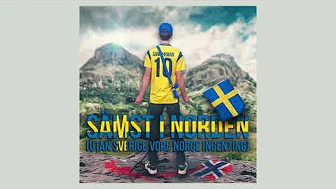 SamTheMan - Sämst i Norden (Utan Sverige vore Norge ingenting)