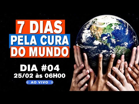 7 Dias pela Cura do Mundo | Dia 4 - 7 Dias pela Cura do Mundo | Dia 4
