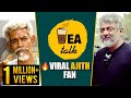 Viral Ajith Fan Mass Speech | Ajith Fan Interview | #TeaTalk- Cineulagam