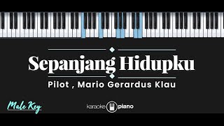 Sepanjang Hidupku - Pilot, Mario G. Klau (KARAOKE PIANO - MALE KEY)