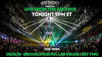 Live From The Archive - 03/31/16 | Brooklyn Bowl Las Vegas - Set Two