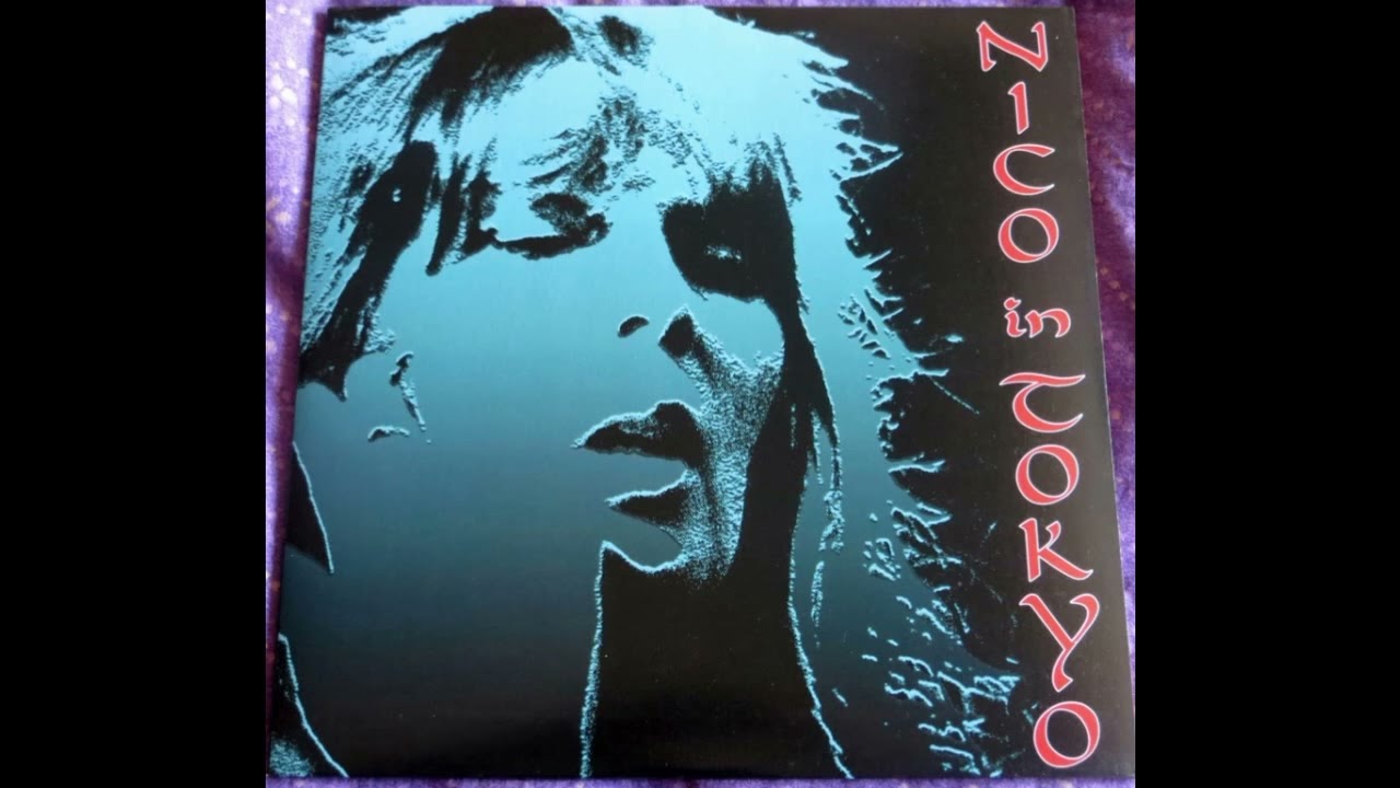 Nico - Live in Tokyo 1986 (Full Album Vinyl 2003) - YouTube