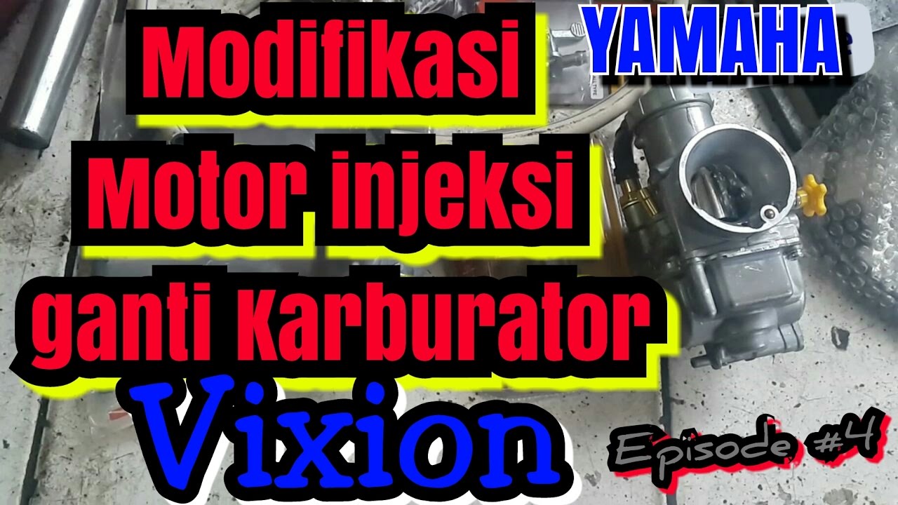 Modifikasi Motor Injeksi Ganti Karburator Episode4 New Vixion
