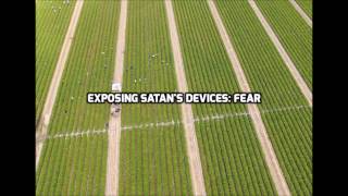 Exposing Satan's Devices: Fear