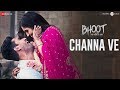 Channa Ve | Bhoot - Part One: The Haunted Ship | Vicky K & Bhumi P | Akhil Sachdeva, Mansheel Gujral