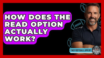 How Does The Read Option Actually Work? - The Football Xpert