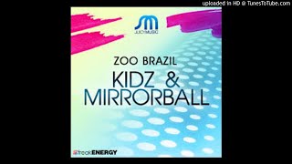 Zoo Brazil - Kidz (Original Mix) HQ