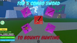 Top 5 Combo Sword To Bounty Hunt | Blox Fruits Update 17.3