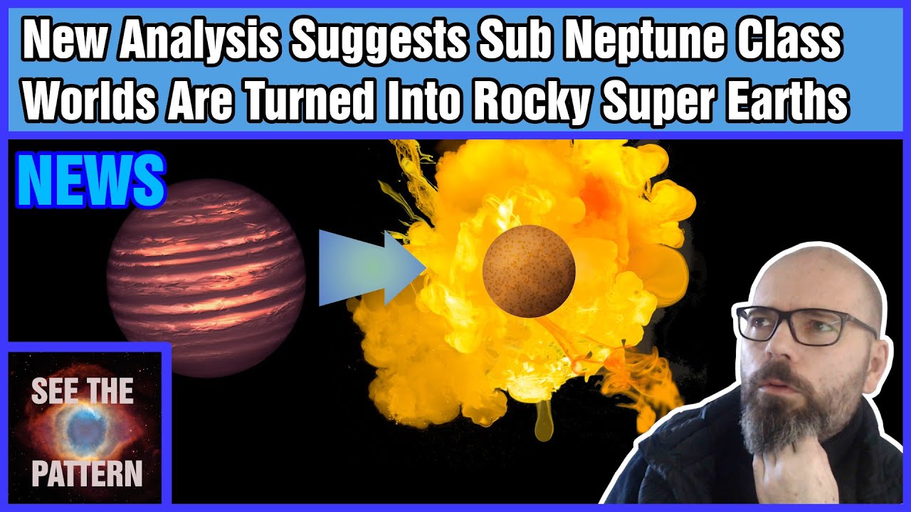 New Analysis Suggests Sub Neptune Class Worlds Are Turned Into Rocky Super Earths