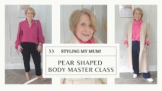 BODY SHAPE MASTER CLASS 8: Styling a Pear Shaped Body. Over 40's styling with my Mum!
