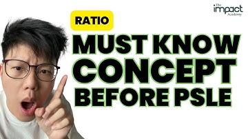 P6 Ratio - Do Not Attend PSLE Without Knowing This Before and After