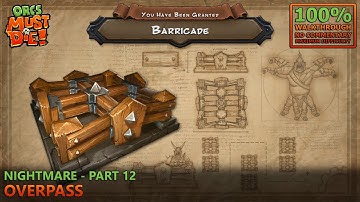 [Orcs Must Die!] 100% Walkthrough (Nightmare) | 12.Overpass
