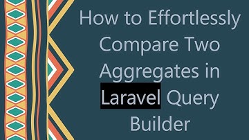 How to Effortlessly Compare Two Aggregates in Laravel Query Builder