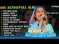 Ade astrid full album bajidor medley x grengseng team  secawan madu  sembadamusic