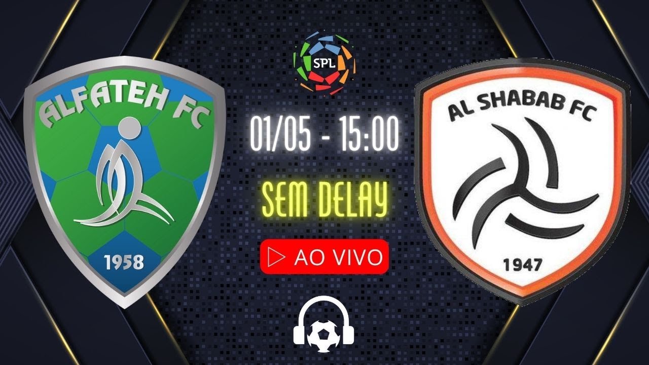AO VIVO: AL-FATEH x AL-SHABAB - 01/05 SEM DELAY COM RICARDO BARATTO ...