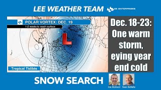 One mostly rain storm, eying end of year cold snap | Snow Search for Dec. 18 week with Joe Martucci
