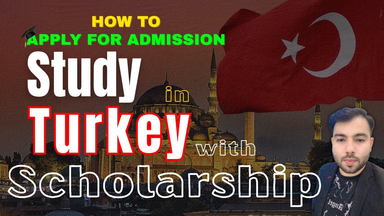 How to Apply for Admission in Turkish Universities | Study in Turkey with Scholarship 2026