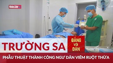 Trung tâm Y tế thị trấn Trường Sa cấp cứu ngư dân viêm ruột thừa | Đảng với Dân