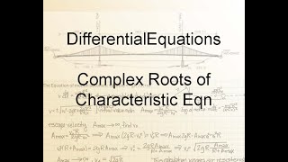 Differential Equations Chapter 3.3: Complex Roots Of Characteristic Eqn
