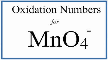 How to find the Oxidation Number for Mn in the MnO4 - ion.
