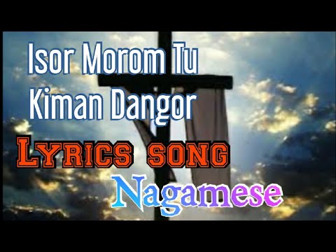 IsorMoromTukiman DangorNagameselyrics gospel songI am purno