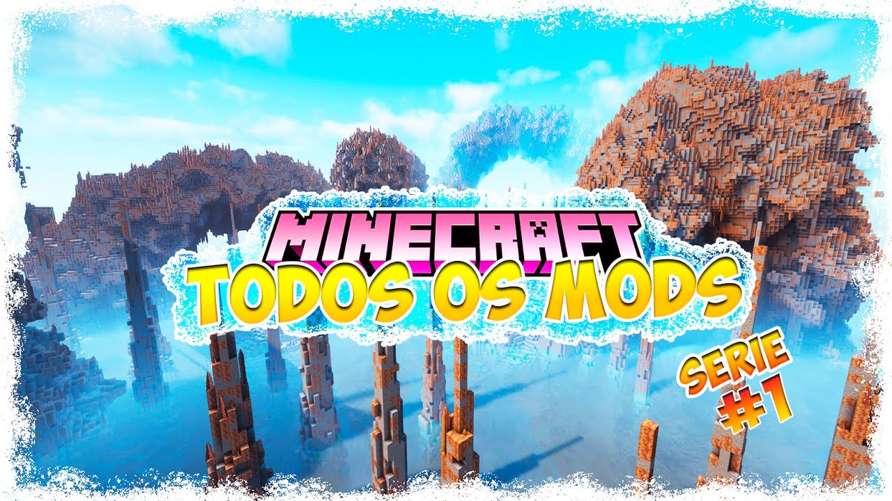 TODOS OS MODS - MINECRAFT SERIE #1 - YouTube