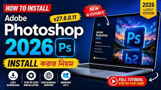 Adobe Photoshop 2026 (v27.6.0.11) Install Tutorial | Photoshop 2026 Full Setup Bangla