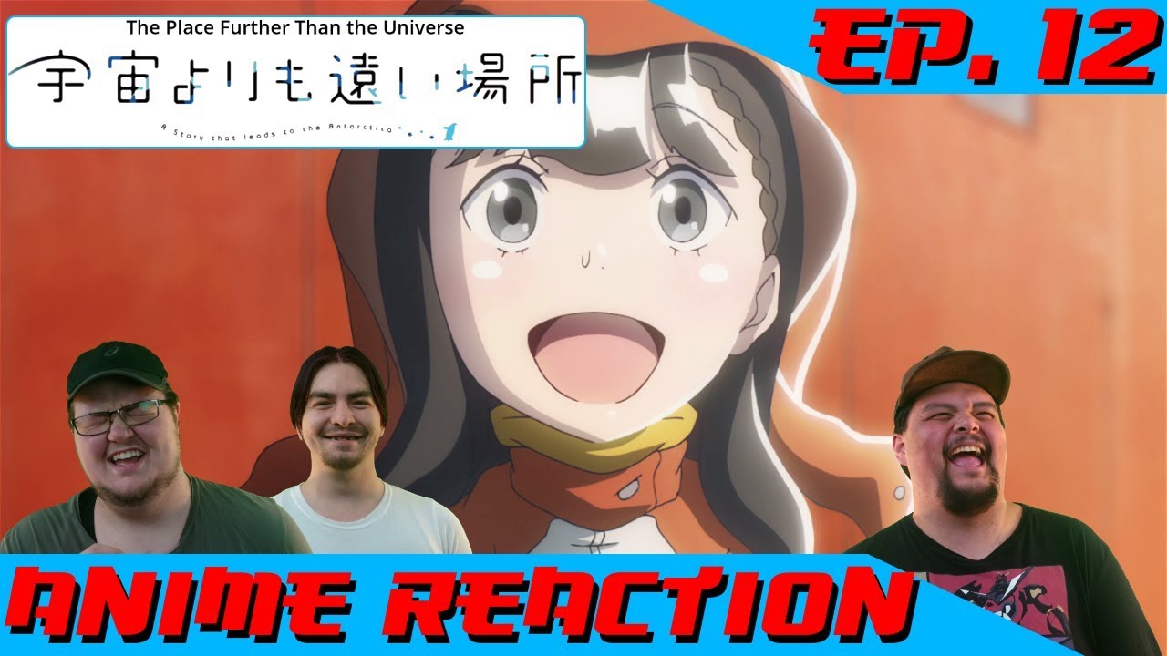 Sora yori mo Tooi Basho Episode 10 Reaction 宇宙よりも遠い場所 